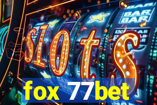 fox 77bet